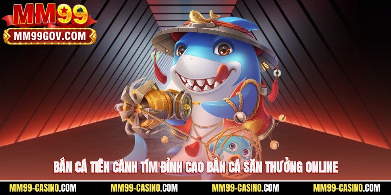 Bắn cá tiên cánh tím