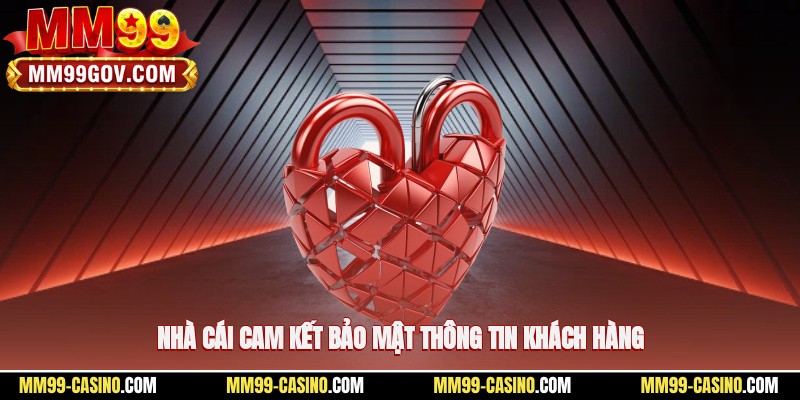 Nhà cái cam kết bảo mật thông tin khách hàng